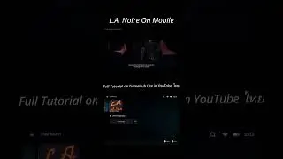 #lanoire#lanoiremobile#gamehublite#pcgamesonandroid#rockstargames#เกมสืบสวน#gaming#shorts