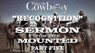 Sermon for the Mounted - Part 5 (Matthew 6:1-4)