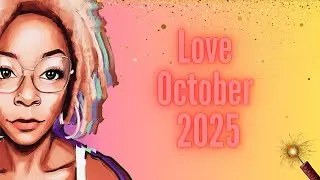 Love Predictions October 2025 &bull; All Signs!
