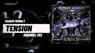 Markus Weigelt - Tension (Extended Mix)  [Rewasted Rec.] [Hard Techno | Neo Rave 2024]