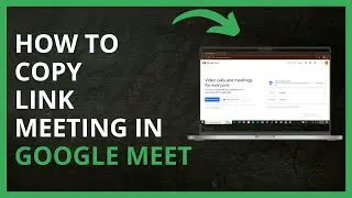 How To Copy Link Meeting in Google Meet in 2024