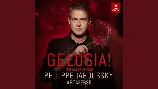La gelosia: IV. Aria. 