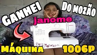 SONHO REALIZADO||GANHEI DO MOZ&Atilde;O||M&Aacute;QUINA 1006P JANOME