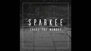 Sparkee - Erase the Memory