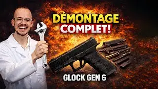 GLOCK GEN 6 : D&eacute;montage complet, fonctionnement interne & nouveaut&eacute;s