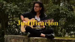 David Forero - Justificaci&oacute;n (Sesi&oacute;n ac&uacute;stica)