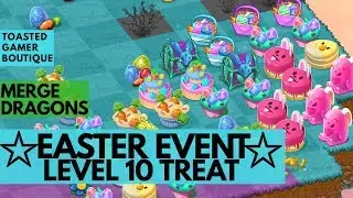 Merge Dragons Easter Event Rewards ☆☆☆