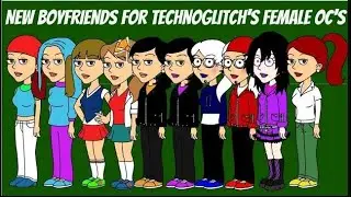 New Boyfriends for TechnoGlitch's Former Female OC's (Remake)