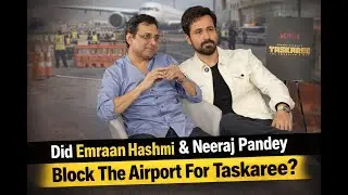 'From Serial Kisser To Akkha Bollywood Ek Taraf' Unfiltered Emraan Hashmi | Neeraj Pandey | Taskaree