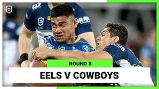 Parramatta Eels v North Queensland Cowboys | Round 8, 2022 | Full Match Replay | NRL