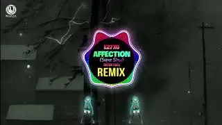 E27XG, Kerous - Affection (Super Slow) || Remix Tiktok Douyin 2025