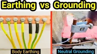 Difference between Grounding and Earthing | Neutral earthing | Body earthing | Electrical