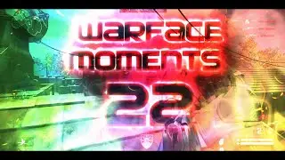 HORIZON QUINNY - WARFACE MOMENTS #22