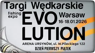 Targi wędkarskie Evolution 2026 // pierwszy dzień //  piątek 