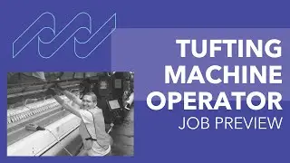 Job Preview: Tufting Machine Operator (TMO) (Northwest Georgia Area)