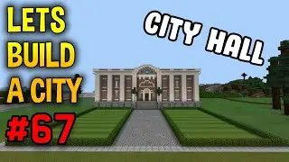 Lets Build A Minecraft City (67) - City Hall - How to Build a City