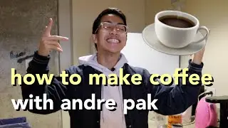 how to make coffee with andre pak