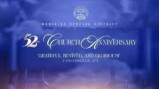 PMCC (4th Watch) Marikina Special District 52nd Church Anniversay | October 19, 2025