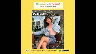 Mom and Son Podcast - Season 3 Episode 3 (DANI MORTEL)