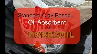 Clay Oil absorbent vs Zorbzoil
