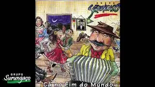 Grupo Surungaço - Cá no Fim do Mundo