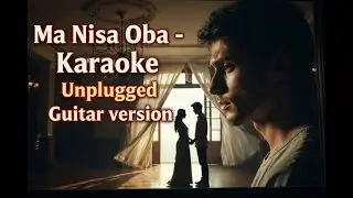 Ma Nisa Oba Unplugged Karaoke