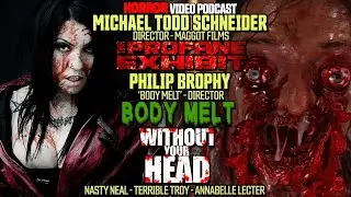 Without Your Head - Michael Todd Schneider of The Profane Exhibit & Philip Brophy of Body Melt