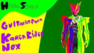 Kamen rider Nox guitarist form henshin sound 