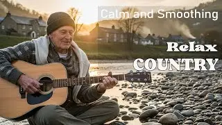 【Country Relax 91】Whispers of Dawn – Calm Country Tunes for Peaceful Mornings