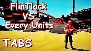 FLINTLOCK VS EVERY UNITS | TABS UPDATE 0.7.1