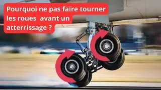 Les 3 RAISONS pourquoi les roues d'un avion ne tournent pas avant l'atterrissage