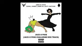 Arms Of Justice - Jack-O Pose (Jack-O Pose Challenge Diss Track) {EXPLICIT}