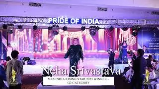 Neha Srivastava |  Mrs India Rising Star 2025 Winner | Grand Finale for Pride of India
