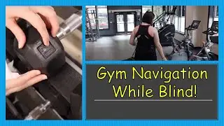 How Does a Blind Person Work out at a Gym without Sight?