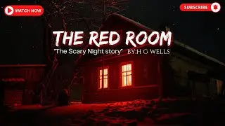 The Red Room by H. G. Wells &ndash; A Story of Fear