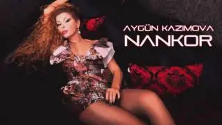 Ayg&uuml;n Kazımova - Nankor