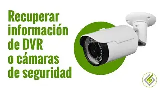 Recuperar informaci&oacute;n de DVR / C&aacute;maras de seguridad |RecuperoDatos.com