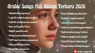 ARABIC VIRALL!!! SEDIH BANGET, BIKIN BAPER, LAGU ARAB SANTAI | KUMPULAN ARABIC SONG FULL ALBUM🎶🎶