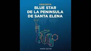 MARIA ESTHER - BLUE STAR DE SANTA ELENA