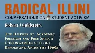 Radical Illini: History of Academic Freedom and Free Speech at University of Illinois