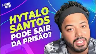 HABEAS CORPUS DE HYTALO SANTOS DEVE SER JULGADO NA PRÓXIMA SEMANA | LINK VIP
