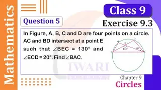 Class 9 Maths Chapter 9 Exercise 9.3 Question 5 Circles in Hindi and English Medium by Tiwari Sir.