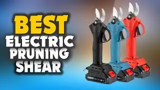 10 Best Electric Pruning Shears Of 2023- Watch This Before Buying!