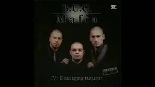 B.U.G Mafia Băieții sunt băieți și femeile sunt curve(feat.Baxter) ( prod.Tata Vlad)