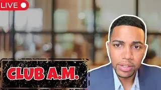 Club A.M. | Not Rich Yet? Listen Up!