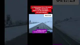 🛣️ Interstate 90 (I-90) near Billings, MontanaSnow on the shoulder &mdash; wet pavement!