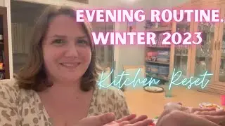 EVENING CLEANING ROUTINE, WINTER 2023 | EVENING CLEANING MOTIVATION | KITCHEN RESET | SAHM OF TWO