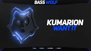 Kumarion - Want It