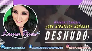 Laura Rivas - SO&Ntilde;ARSE DESNUD&Oacute; | #Sue&ntilde;osYSe&ntilde;ales