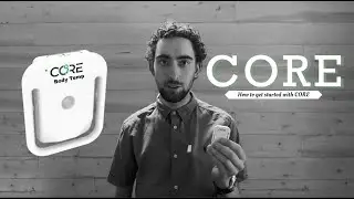 CORE Body Temp How to Get Started